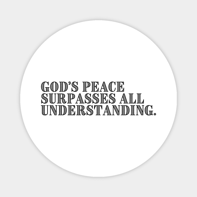 GOD'S PEACE SURPASSES ALL UNDERSTANDING. Magnet by GumoApparelHub